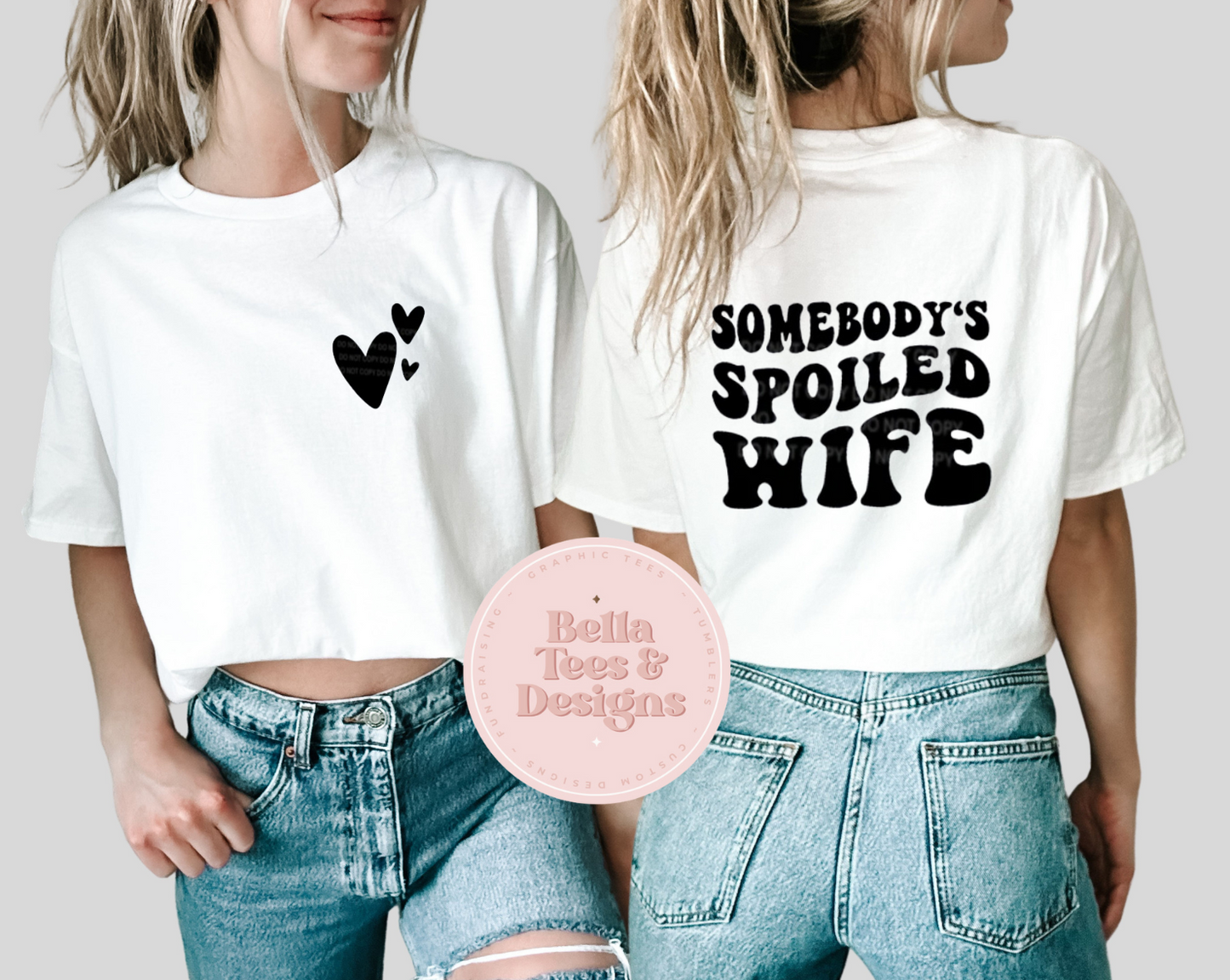 Somebody's Spoiled Wife Tee
