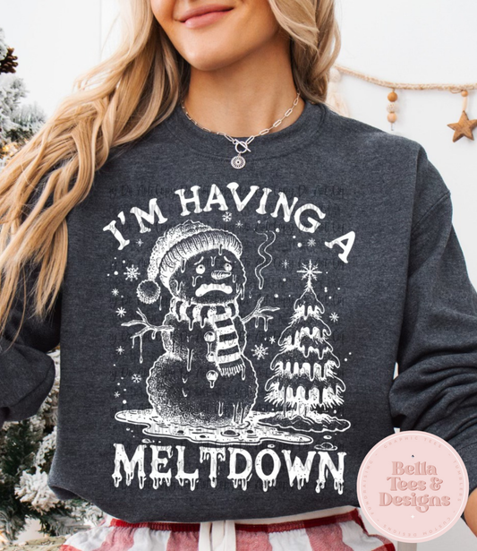 I'm Having a Meltdown Sweatshirt