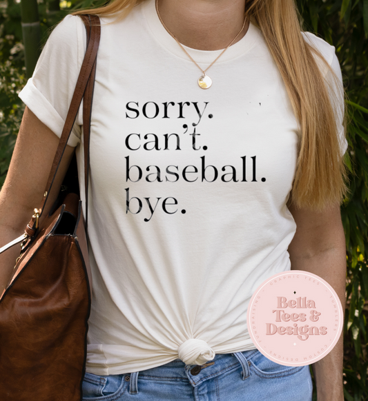 Sorry Can't Baseball Tee