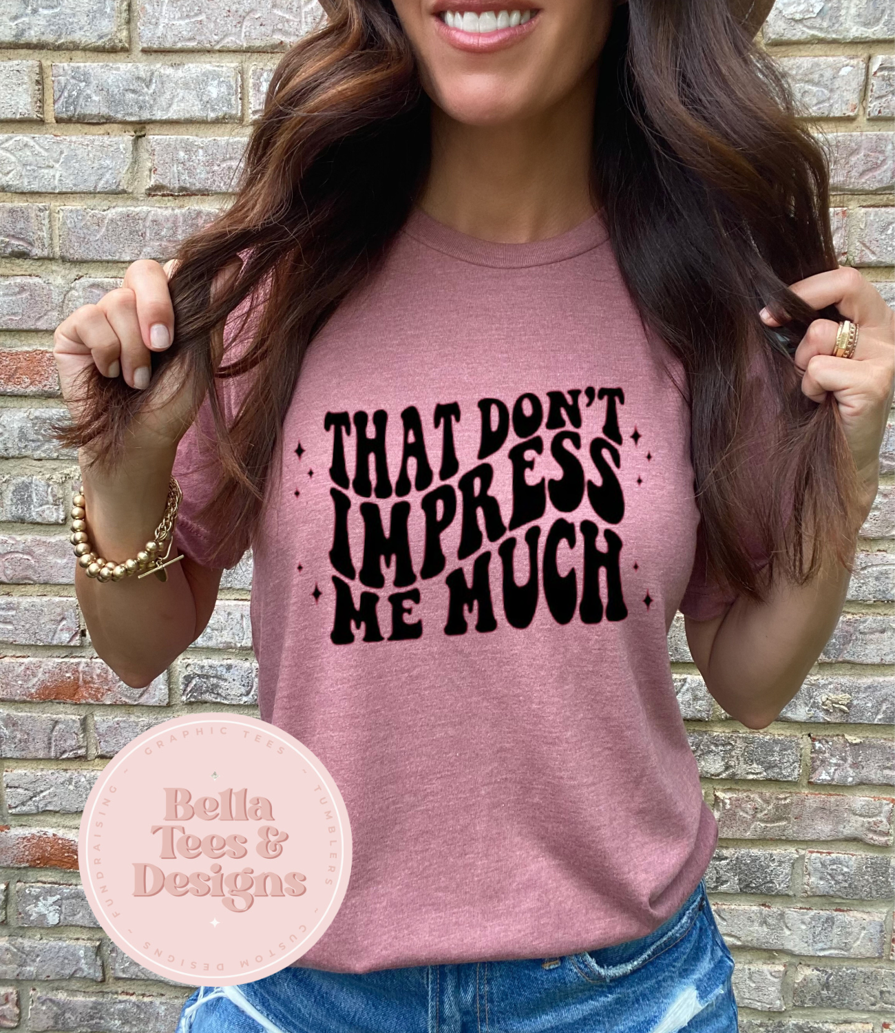 That Don't Impress Me Tee