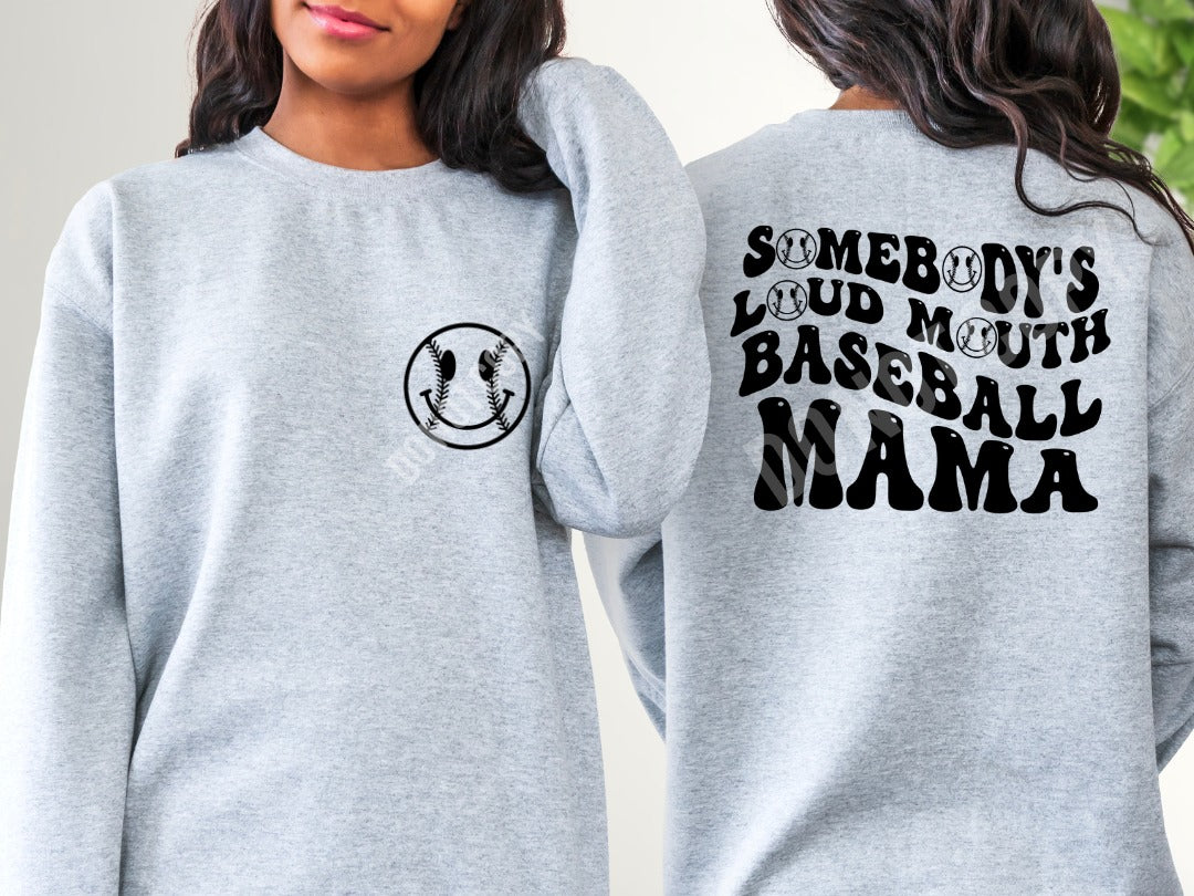 Somebody's Loud Mouth Baseball Mama Sweatshirt